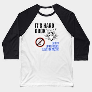 It's Hard Rock or Nothing! Alt Baseball T-Shirt